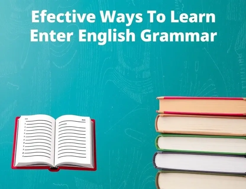 Effective Ways to Learn English Grammar